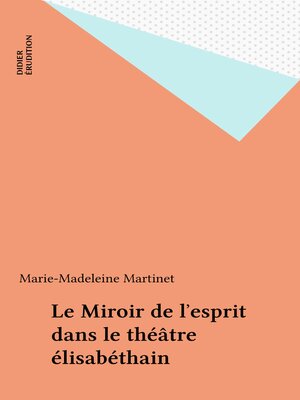 cover image of Le Miroir de l'esprit dans le théâtre élisabéthain